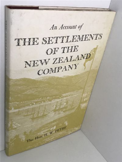 An Account of THE SETTLEMENTS of the NEW ZEALAND COMPANY