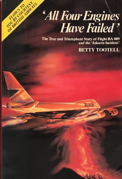 ALL FOUR ENGINES HAVE FAILED: The True and Triumphant Story of Flight BA 009 