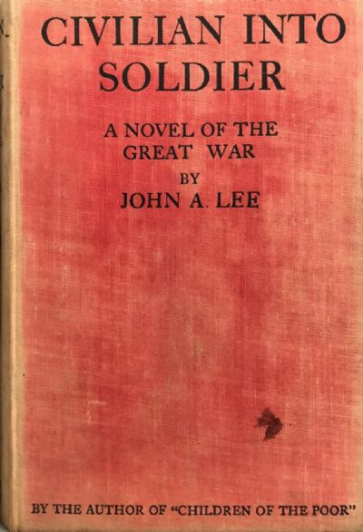 CIVILIAN INTO SOLDIER: A Novel of the Great War 