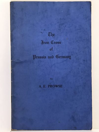 THE IRON CROSS OF PRUSSIA AND GERMANY