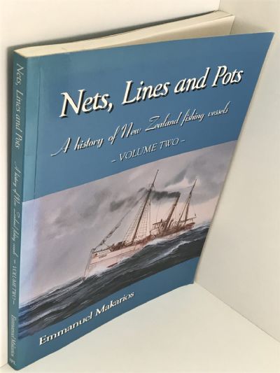  NETS, LINES AND POTS: A History of New Zealand Fishing Vessels - Volume Two
