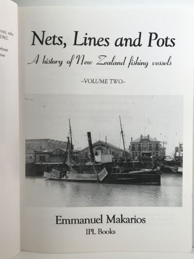  NETS, LINES AND POTS: A History of New Zealand Fishing Vessels - Volume Two