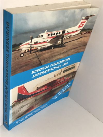 BUSINESS TURBOPROPS INTERNATIONAL 1994: A Survey of Executive Turbine Aircraft