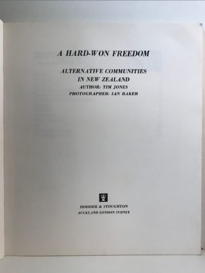 A HARD WON FREEDOM: Alternative Communities in New Zealand