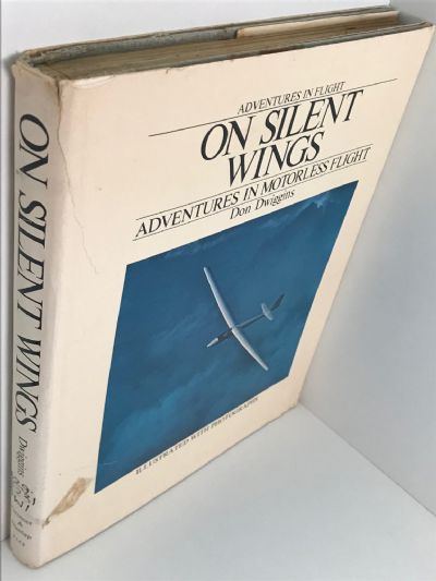 ON SILENT WINGS: Adventures in Motorless Flight