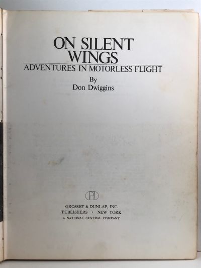 ON SILENT WINGS: Adventures in Motorless Flight