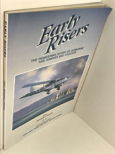 EARLY RISERS: The Pioneering Story of Gisborne and Hawkes Bay Aviation