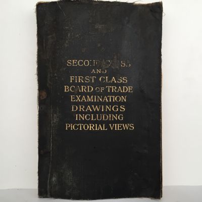 Second Class and First Class Board of Trade Examination Drawings Including Pictorial Views