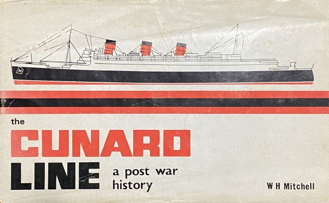 THE CUNARD LINE: A Post War History 