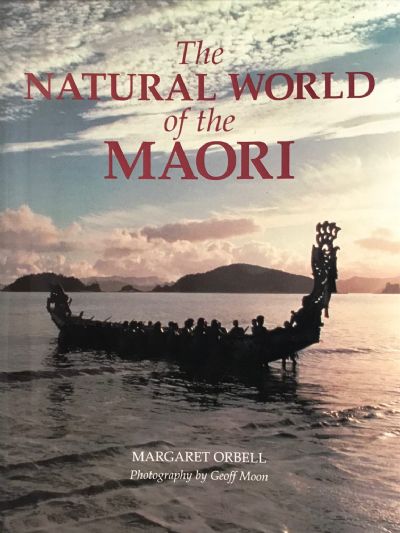 THE NATURAL WORLD OF THE MAORI 