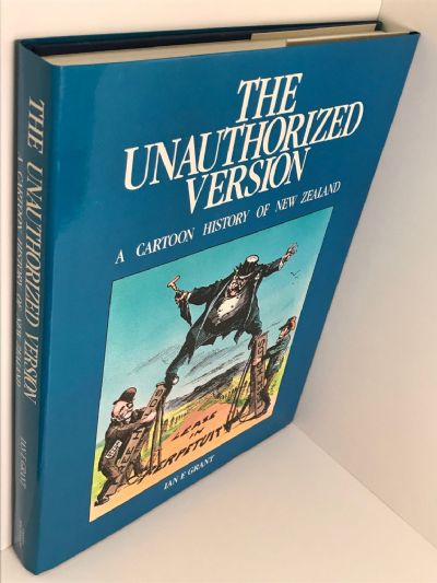 THE UNAUTHORIZED VERSION: A Cartoon History of New Zealand