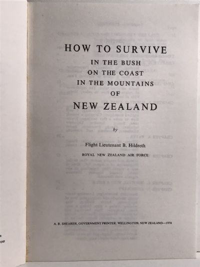 HOW TO SURVIVE: In The Bush, On The Coast, In The Mountains of New Zealand