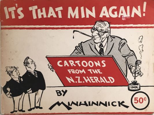 IT'S THAT MIN AGAIN! Cartoons from the New Zealand Herald by Minhinnick 1968-69 