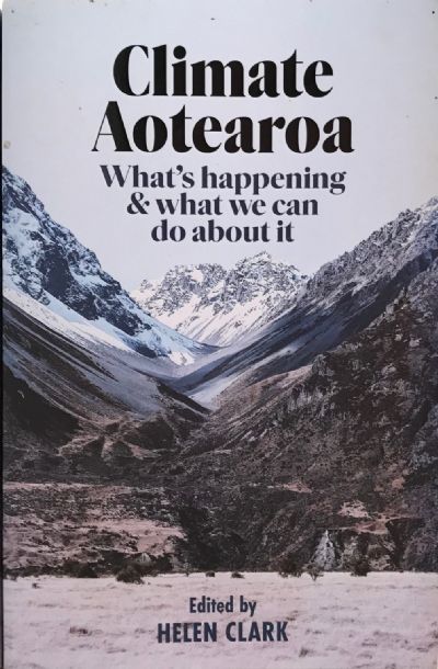 CLIMATE AOTEAROA: What's Happening & What We Can Do About It 