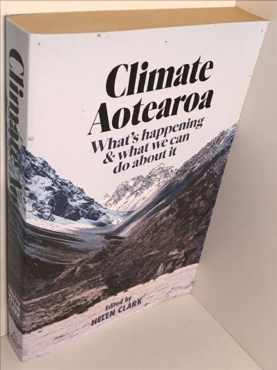CLIMATE AOTEAROA: What's Happening & What We Can Do About It