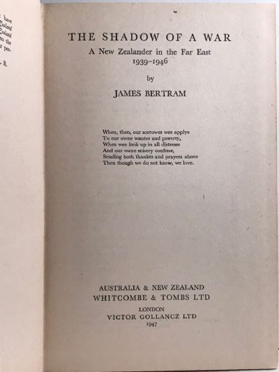 THE SHADOW OF A WAR: A New Zealander in the Far East 1939-1946