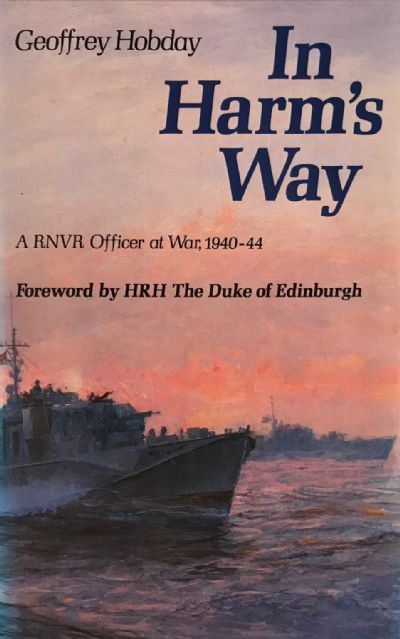 IN HARM'S WAY: A RNVR Officer at War 1940-44 