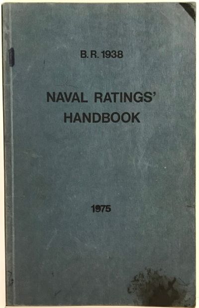 B.R. 1938 NAVAL RATINGS HANDBOOK 1975