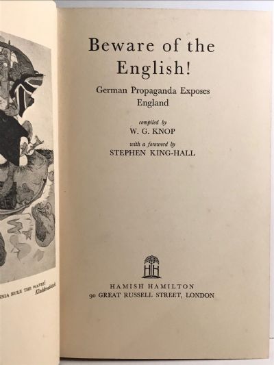 BEWARE OF THE ENGLISH ! German Propaganda Exposes England