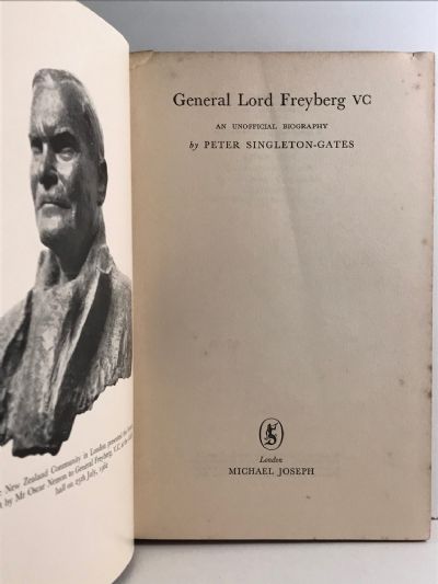 GENERAL LORD FREYBERG VC: An Unofficial Biography
