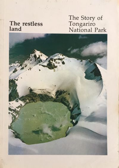 THE RESTLESS LAND: The Story of Tongariro National Park 