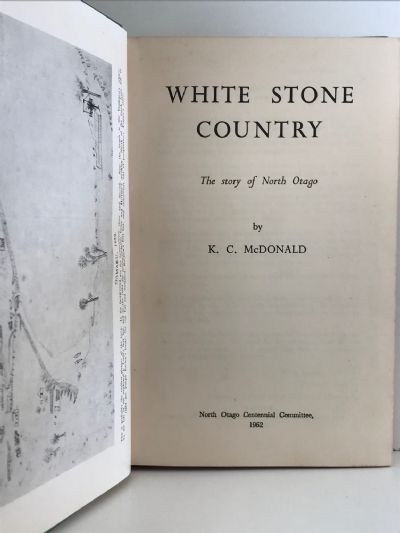 WHITE STONE COUNTRY: The Story of North Otago