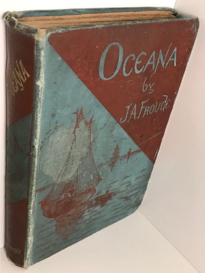 OCEANA: Or England and Her Colonies