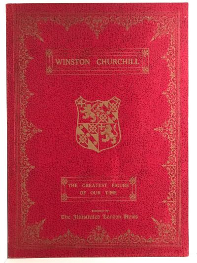 WINSTON CHURCHILL: The Greatest Figure of our Time
