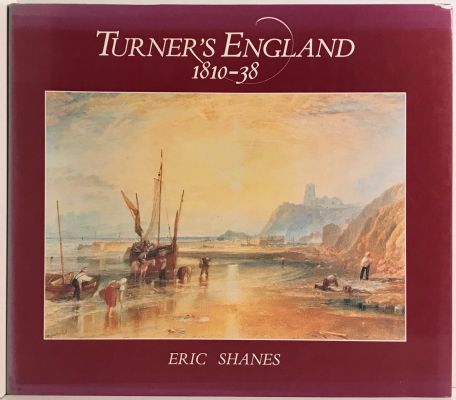 TURNERS ENGLAND 1810-38