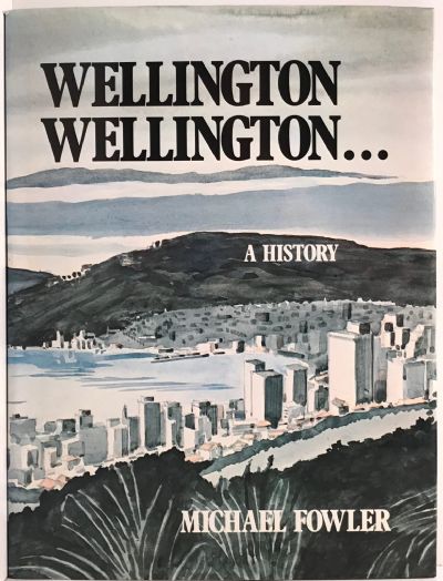 WELLINGTON WELLINGTON: A History