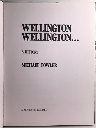 WELLINGTON WELLINGTON: A History
