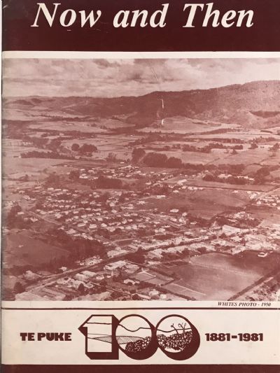 NOW AND THEN: Te Puke 1881-1981 