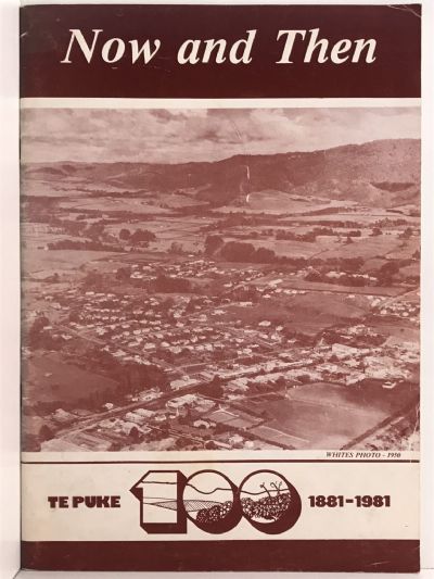 NOW AND THEN: Te Puke 1881-1981