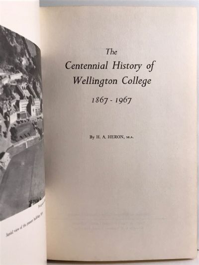 THE CENTENNIAL HISTORY OF WELLINGTON COLLEGE