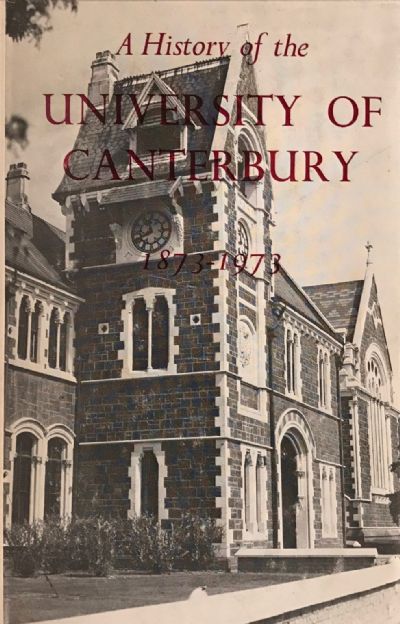 A HISTORY OF THE UNIVERSITY OF CANTERBURY 1873-1973 