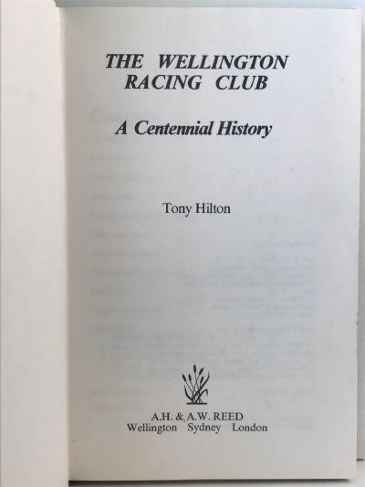 THE WELLINGTON RACING CLUB: A Centennial History