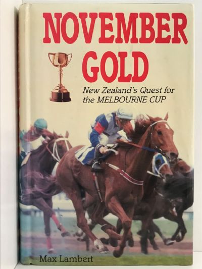 NOVEMBER GOLD: New Zealand's Quest for the Melbourne Cup