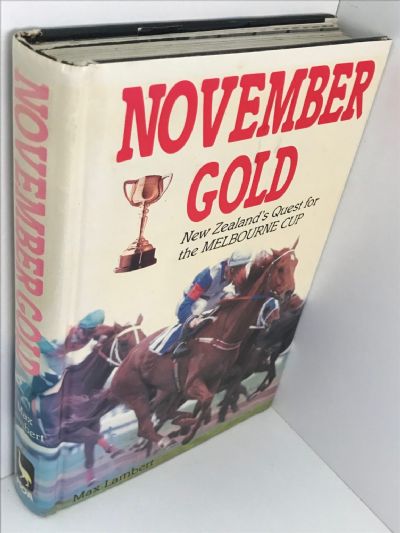 NOVEMBER GOLD: New Zealand's Quest for the Melbourne Cup