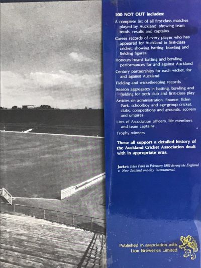 100 NOT OUT: A Centennial History of the Auckland Cricket Association