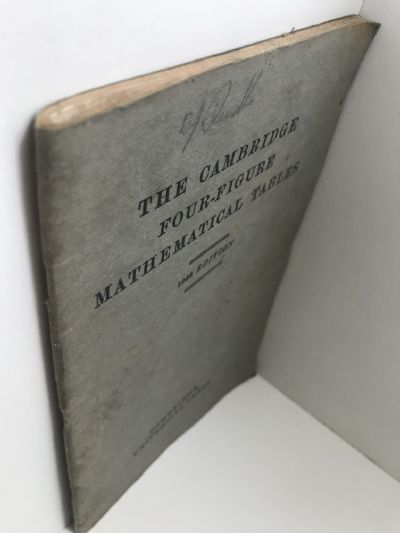 THE CAMBRIDGE FOUR-FIGURE MATHEMATICAL TABLES: 1946 edition