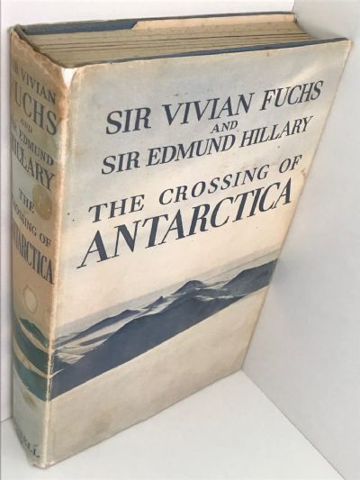 THE CROSSING OF ANTARCTICA: The Commonwealth Trans-Antarctic Expedition 1955-58