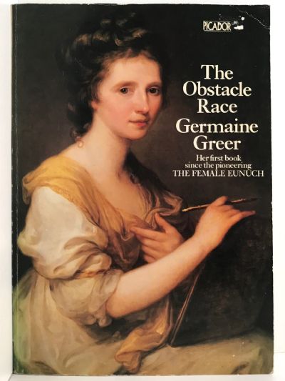 THE OBSTACLE RACE: The Fortunes of Women Painters and their Work