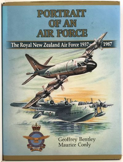 PORTRAIT OF AN AIRFORCE: The Royal New Zealand Air Force 1937-1987