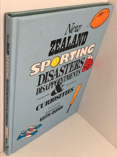 NEW ZEALAND SPORTING DISASTERS DISAPPOINTMENTS & CURIOSITIES
