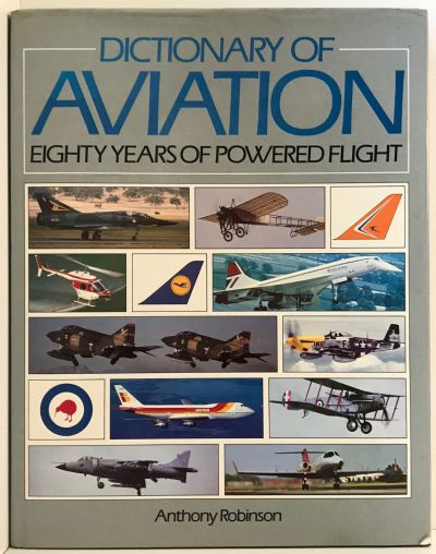 DICTIONARY OF AVIATION: Eighty Years of Powered Flight