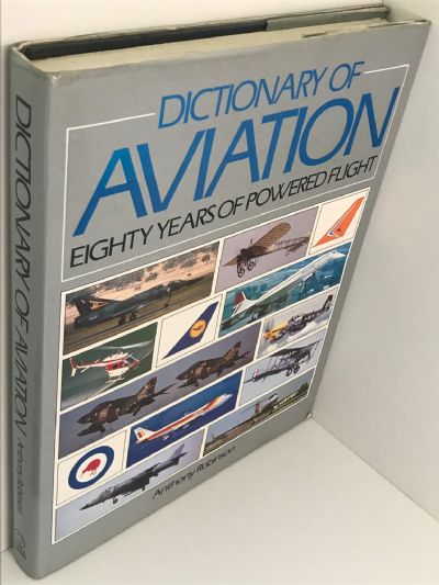 DICTIONARY OF AVIATION: Eighty Years of Powered Flight
