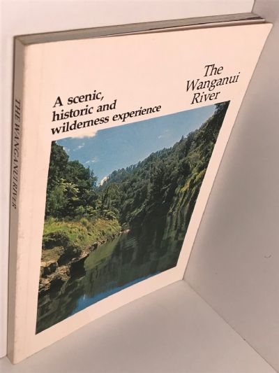 THE WANGANUI RIVER: A scenic, historic and wilderness experience