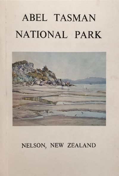 ABEL TASMAN NATIONAL PARK: A Handbook for Visitors 