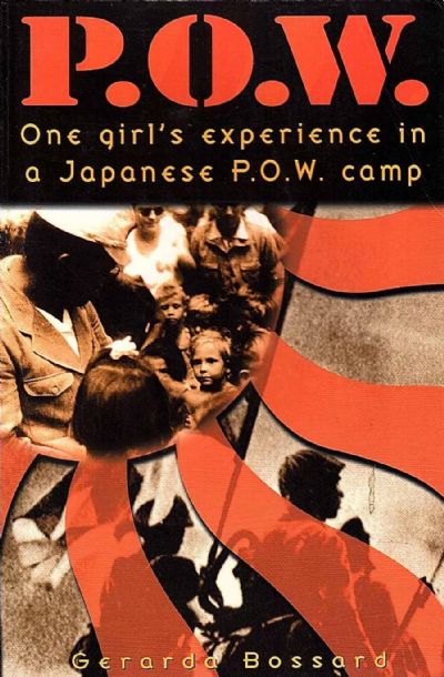 P.O.W. One Girl's Experience in a Japanese P.O.W. Camp 
