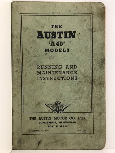 THE AUSTIN A40 MODELS: Owner-Driver Handbook
